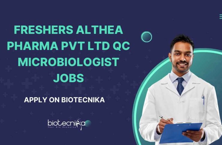 Freshers Althea Pharma Pvt Ltd QC Microbiologist Jobs – Apply on Biotecnika Freshers QC Microbiologist Job Openings at Althea Pharma Pvt Ltd