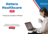 Medical Content Writer Job at Hetero Healthcare – Apply Now Medical content writer job at Hetero Healthcare for life science graduates