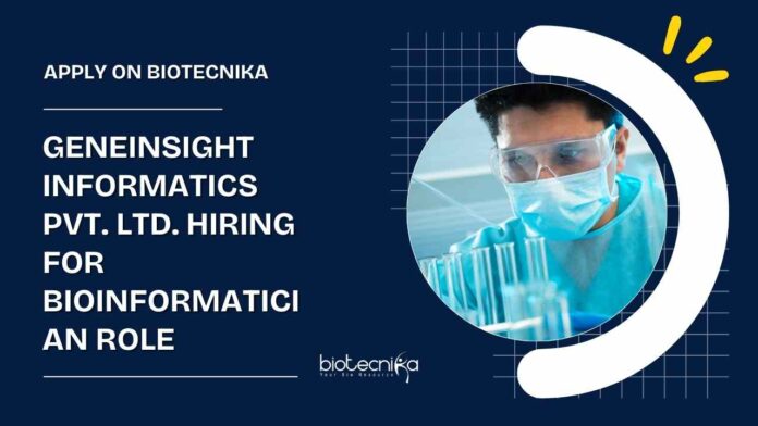 Bioinformatician Job Openings at GeneInsight Informatics Pvt. Ltd.