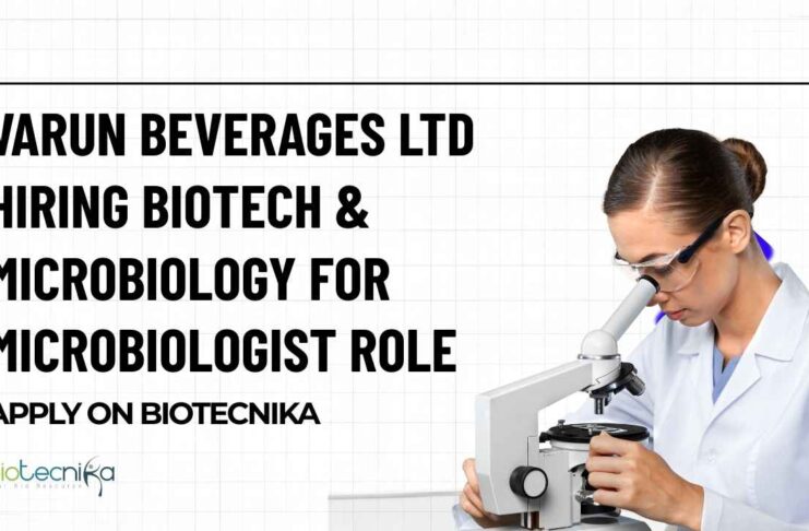 Varun Beverages Ltd Hiring Biotech & Microbiology For Microbiologist Role – Apply on Biotecnika Microbiologist Job Vacancies at Varun Beverages Ltd