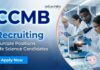 Research Jobs at CCMB – Life Science Candidates Apply Now CCMB Recruitment announces Research jobs under CSIR projects in Hyderabad. Ideal for Candidates Seeking a Career in Life Science Research.