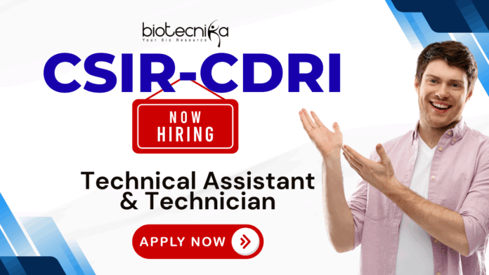 CSIR-CDRI technical assistant and technician recruitment 2025 for life science jobs
