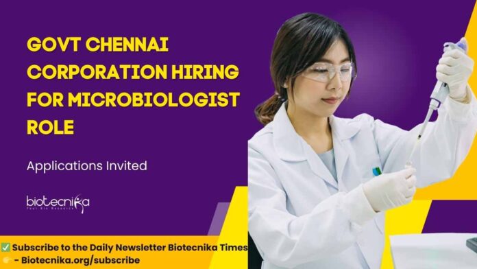 Govt Microbiology Jobs - Chennai Govt Jobs - Greater Chennai Corporation Jobs
