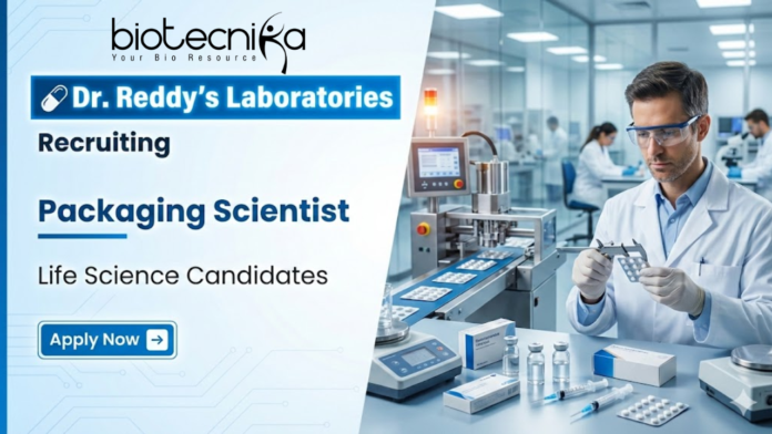 Dr. Reddy’s Laboratories Life science jobs at Dr. Reddy’s Laboratories for Packaging Scientist biomedical sciences jobs
