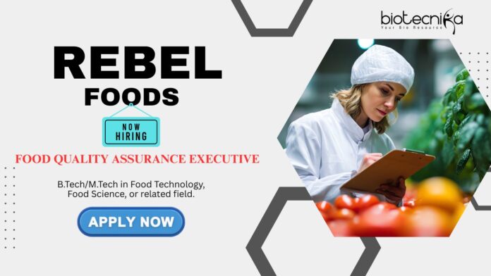 Quality Assurance Jobs in Bangalore: Rebel Foods is Hiring | BTech/ MTech in Food Science/ Tech Apply Now | Food Tech Jobs