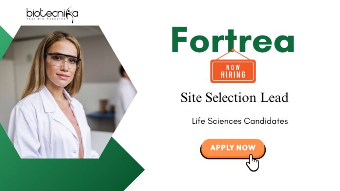 Life Science Jobs in Bangalore: Fortrea is Hiring Site Selection Lead | Life Science Candidates can Apply Now for Fortrea Career