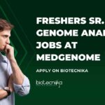 Freshers Genome Analyst Jobs - Biomedical Sciences Jobs - Biomedical Human Genetics Jobs - MedGenome Jobs Biotecnika