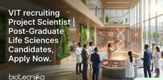 Scientist Job at VIT, Vellore. Biomedical, Biotechnology or Life Sciences Candidates, Apply Now for Project Scientist Position.