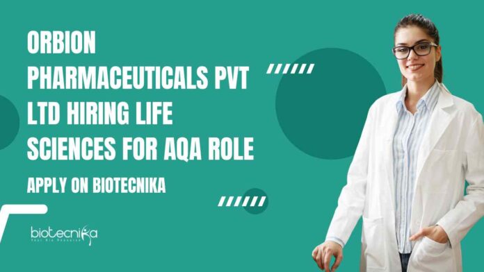 Life Sciences For AQA Role at OrBion Pharmaceuticals Pvt Ltd