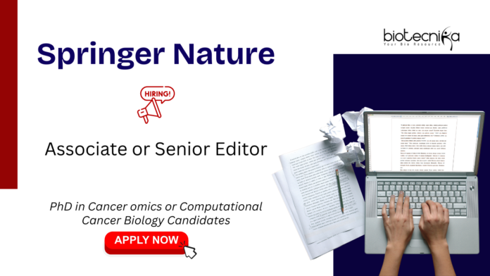 Scientific Communication Job at Springer Nature. PhD in Cancer Omics or Computational Cancer Biology. Candidates Apply Now for Senior Editor.