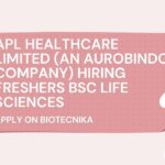 Freshers BSc Microbiology Jobs at APL Healthcare Limited, Apply on Biotecnika