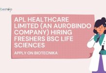 APL Healthcare Limited (An Aurobindo Company) Hiring Freshers BSc Life Sciences – Apply on Biotecnika Freshers BSc Microbiology Jobs at APL Healthcare Limited, Apply on Biotecnika