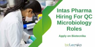 Intas Pharma Hiring For QC Microbiology Roles – Apply on Biotecnika Intas Pharma QC Microbiology Roles - Apply on Biotecnika