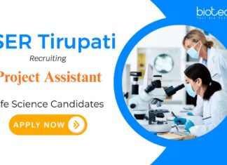 IISER Tirupati Recruitment – Apply Now for Project Assistant Jobs Project Assistant Jobs: IISER Tirupati Recruitment | Bachelor’s Degree in any Natural Sciences can Apply Now | Life Science Research