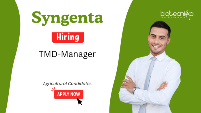 Agricultural Jobs at Syngenta. Agricultural Candidates Apply Now for the TMD-Manager Position in Andhra Pradesh, India.