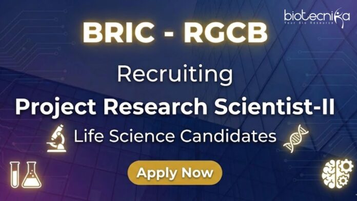 RGCB Apply for RGCB Recruitment 2025: Project Research Scientist-II Roles. Build your Life Science Career with Top-tier Research Jobs