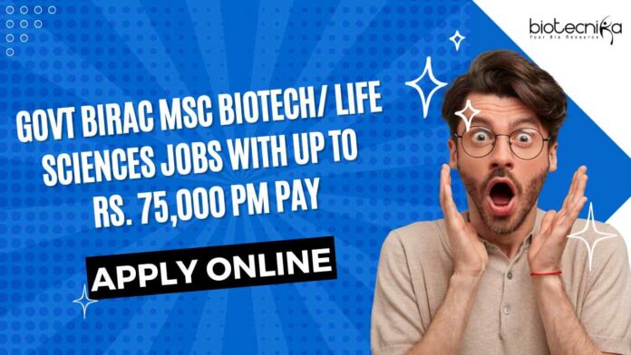 Govt Biotechnology Jobs | BIRAC Careers | Govt Life Sciences Jobs