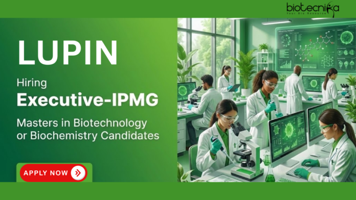 Biotechnology Jobs at Lupin. Biochemistry & Biotechnology Candidates, Apply Now For Executive - IPMG Role. Job in Pune.