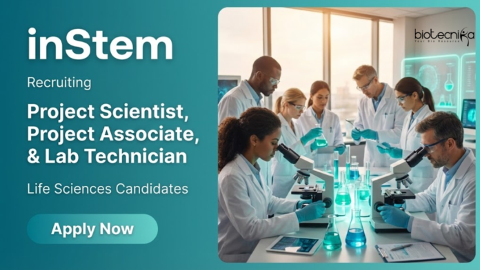 Research Jobs at inStem. Life Sciences, Biotechnology, & Bioinformatics Candidates, Apply Now. Opportunity in Bangalore.