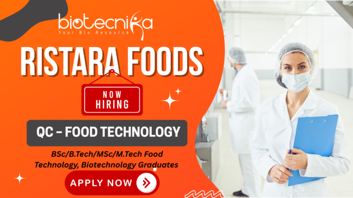 Ristara Foods Food Technology job at Ristara Foods for biotech professionals and quality control jobs in Bengaluru