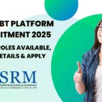 SRM-DBT Platform Recruitment 2025 – Multiple Roles Available, Check Details & Apply SRM-DBT Platform Recruitment 2025