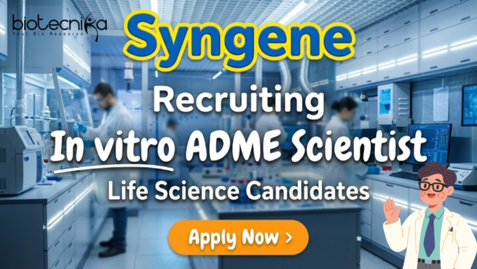 SYNGENE (1) Life science jobs at Syngene Bangalore for ADME Scientist in biological science jobs