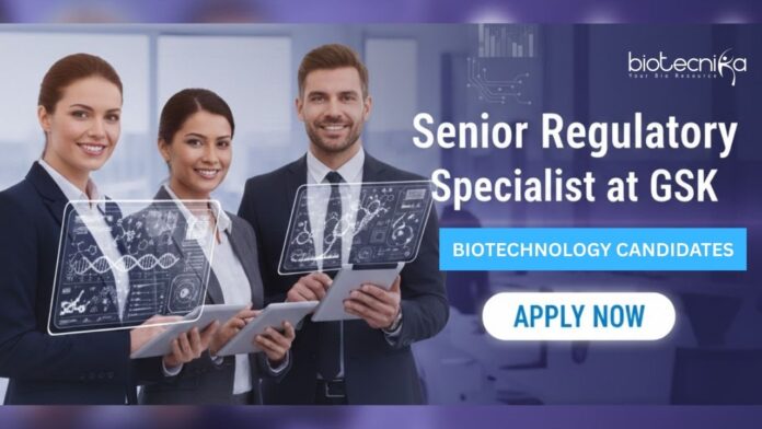 Senior Regulatory Specialist at GSK Apply for Senior Regulatory Specialist at GSK. Explore top Biotech Jobs, Regulatory Affairs Jobs, and GSK Career Opportunities