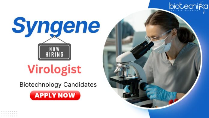 Virologist Biotech Jobs at Syngene: Hiring Virologist in Bangalore | Apply Now for a rewarding Career in Biotechnology