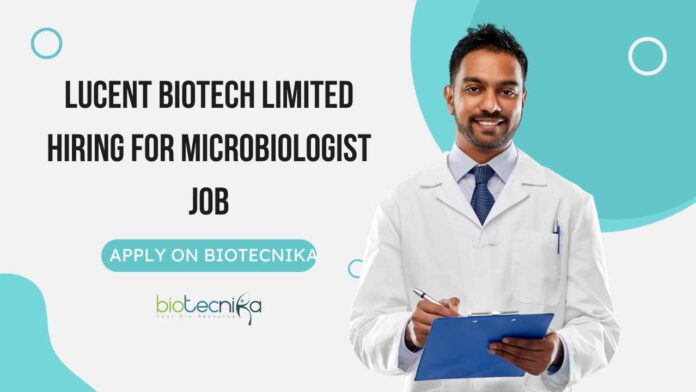 Microbiology Microbiologist Jobs at Lucent Biotech Limited, Apply on Biotecnika