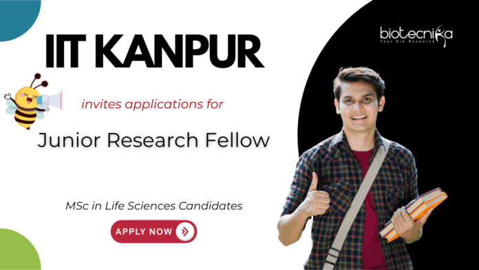 Junior Research Fellow Vacancy at IIT Kanpur. Life Sciences Candidates, Apply Now. Exp Molecular biology/Cell Culture is preferred.