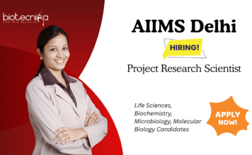 Research Scientist Jobs at AIIMS Delhi. Life Sciences, Biochemistry, Microbiology, Molecular Biology Candidates, Apply Now