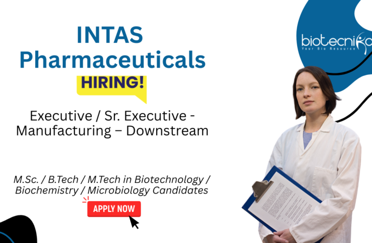 Biotechnology Jobs at Intas Pharmaceuticals. Downstream Manufacturing, Chromatography, & Protein Purification. Attend The Virtual interview.
