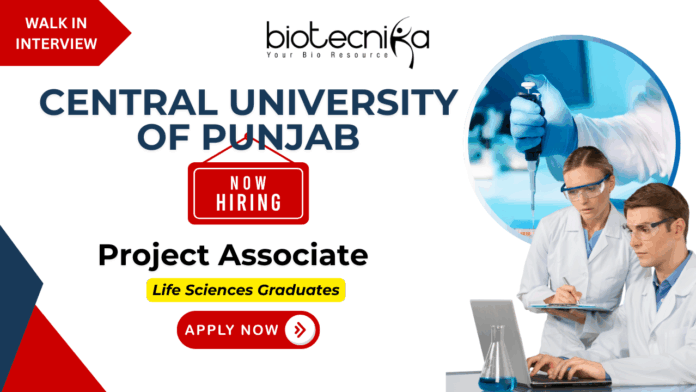 Project associate jobs at CUP Bathinda – life science jobs recruitment