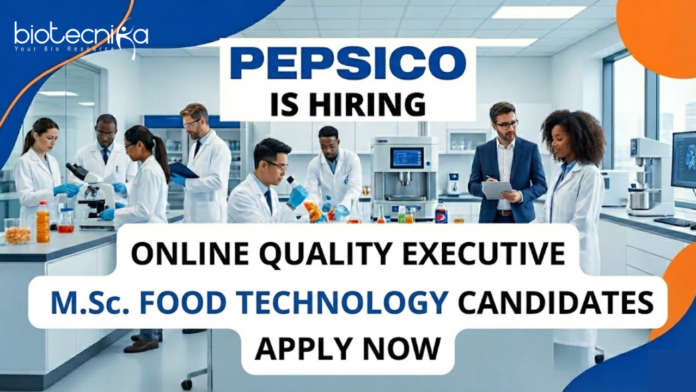 PepsiCo Food Tech Jobs – Quality Executive Careers in Guwahati for Life Science Graduates