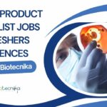 Product Specialist Jobs For Freshers Life Sciences, Apply on Biotecnika