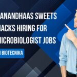 Food Microbiologist Jobs at Shree Anandhaas Sweets and Snacks