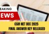 CSIR NET Dec 2025 Exam Final Answer Key Released CSIR NET Dec 2025 Final Answer Key Released - Download CSIR NET Dec 2025 Answer Key