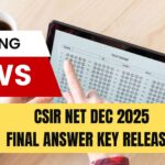 CSIR NET Dec 2025 Exam Final Answer Key Released CSIR NET Dec 2025 Final Answer Key Released - Download CSIR NET Dec 2025 Answer Key