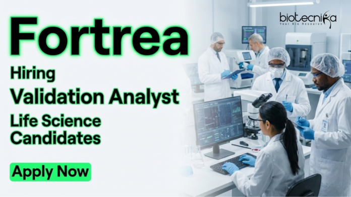 Fortrea Apply for Validation Analyst Life Science Job with Fortrea Career. Life Science Jobs in Bangalore with Validation & Documentation Experience.