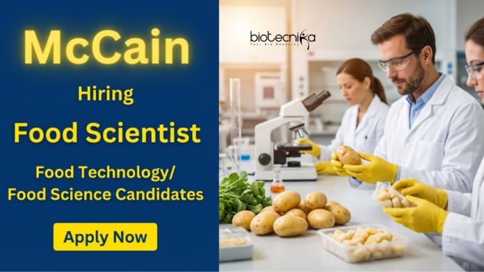 McCain Apply for McCain Careers 2026 offering Food Tech Jobs as Food Scientist in Gurugram with Full-time R&D Product Development Role.