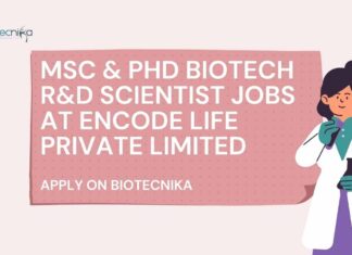 PhD Biotech Scientist Jobs at Encode Life Private Limited, Apply on Biotecnika