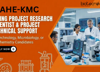 Research Job at MAHE-KMC. Biochemistry, Microbiology & Biotechnology Candidates, Apply Now for two positions.