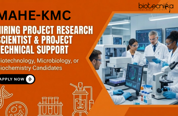 Research Job at MAHE-KMC. Biochemistry, Microbiology & Biotechnology Candidates, Apply Now for two positions.