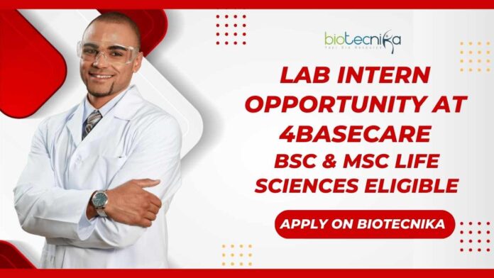 Lab Intern Jobs at 4BaseCare, Life Sciences Apply on Biotecnika