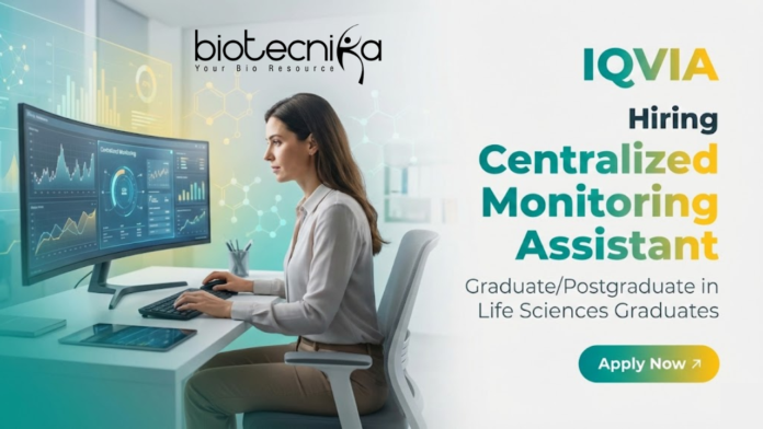IQVIA Life Sciences Jobs at IQVIA – Centralized Monitoring Assistant Clinical Research Role