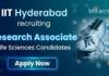 Research Associate Job at IIT Hyderabad. Life Sciences Candidates, Apply Now. DBT-NSF enzyme project. Salary: ₹58k + HRA.