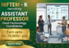 Earn ₹70,900/- With This Assistant Professor Job at NIFTEM-Kundli. Food Science Candidates, Apply Now. Food Science job at NIFTEM.