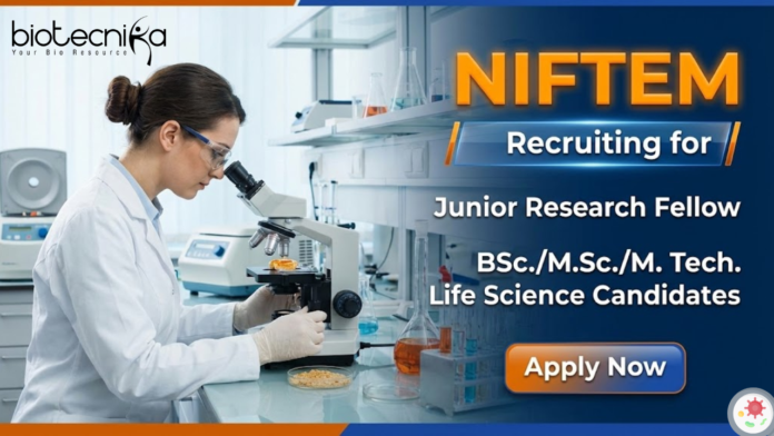 Junior Research Fellow NIFTEM Careers Biotechnology Jobs biosensor project
