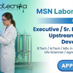 Executive / Sr. Executive Jobs – Upstream Process Development Role at MSN Labs | Biotechnology Jobs Executive Jobs in Biotechnology at MSN Laboratories Hyderabad