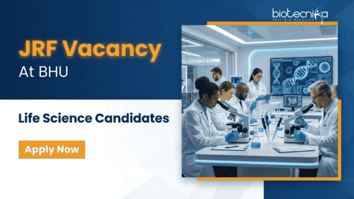 BHU (3) Apply for JRF Vacancy under BHU Recruitment 2026. DBT-funded Life Science Research role in Biotechnology and Cancer Biology.